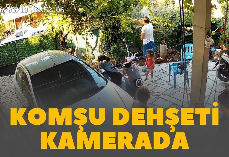 Komşu dehşeti kamerada