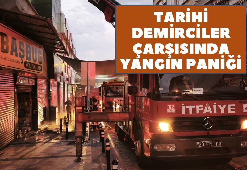 Tarihi Demirciler Çarşısında yangın paniği