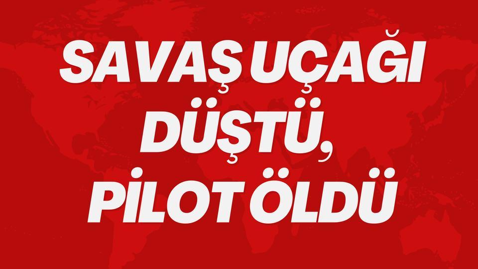 Savaş uçağı düştü, pilot öldü