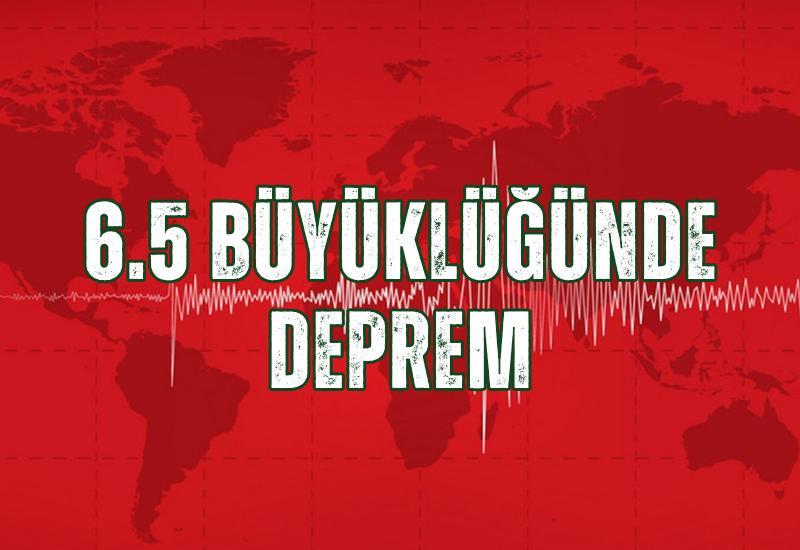 6.5 büyüklüğünde deprem