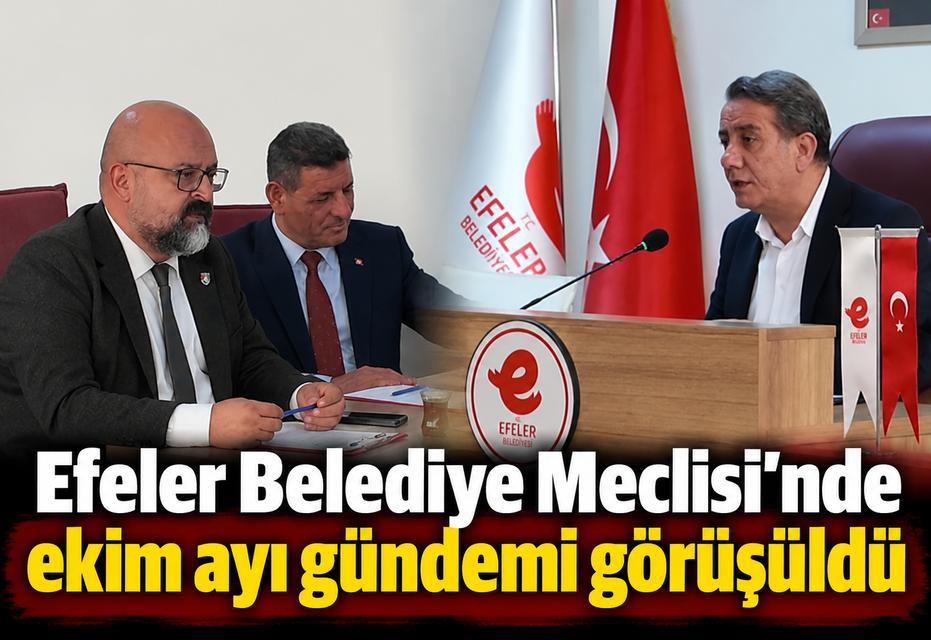Efeler Belediye Meclisi’nde ekim ayı gündemi görüşüldü