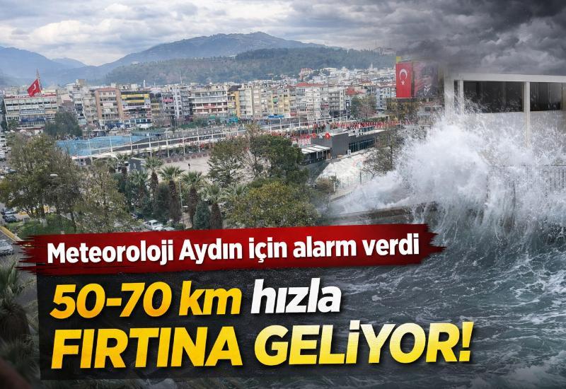Meteoroloji Aydın için alarm verdi: 50-70 km hızla fırtına bekleniyor