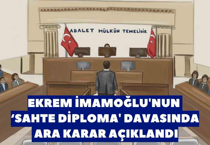 Ekrem İmamoğlu davasında ara karar açıklandı