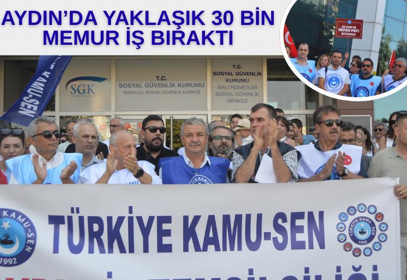 Aydın’da yaklaşık 30 bin memur iş bıraktı