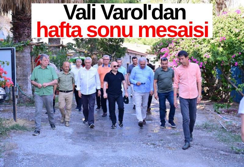 Vali Varol'dan hafta sonu mesaisi