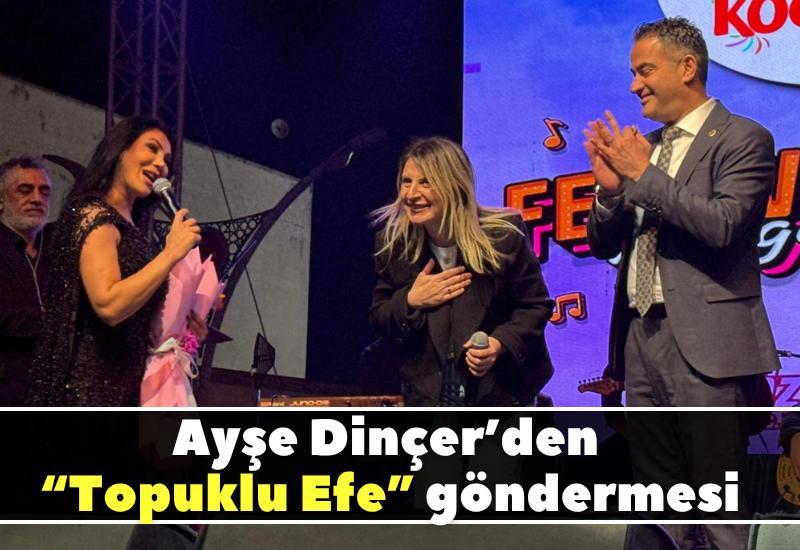 Ayşe Dinçer’den “Topuklu Efe” göndermesi