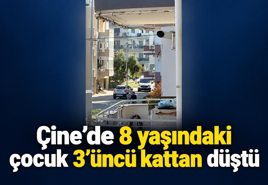 Çine'de 8 yaşındaki çocuk 3’üncü kattan düştü