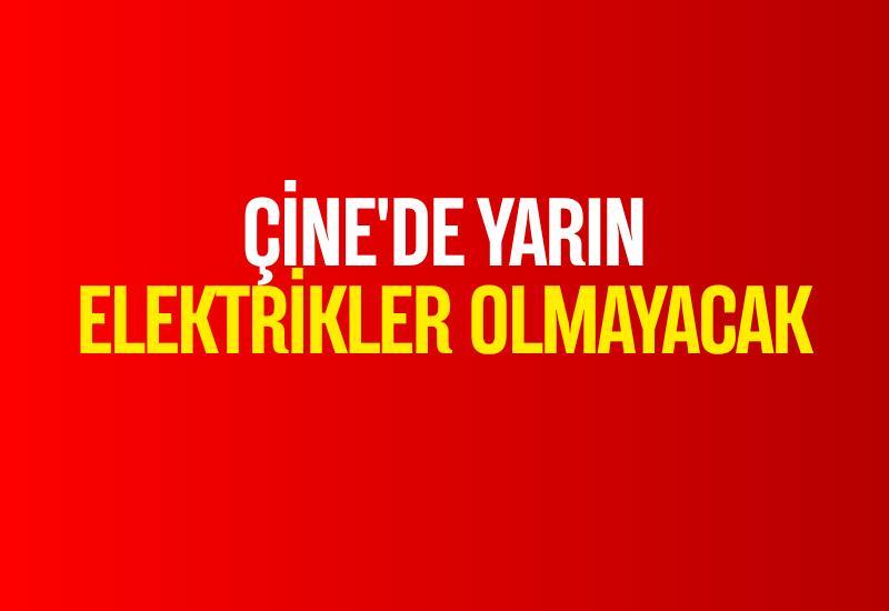 Çine'de yarın elektrikler olmayacak