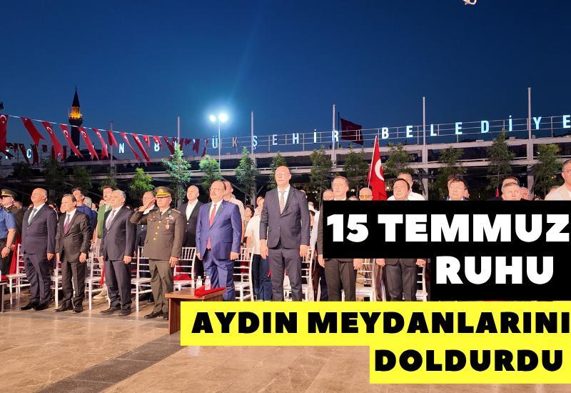 15 Temmuz ruhu Aydın meydanlarını doldurdu