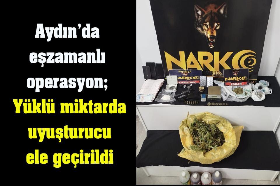 Aydın’da eş zamanlı operasyon; Yüklü miktarda uyuşturucu ele geçirildi