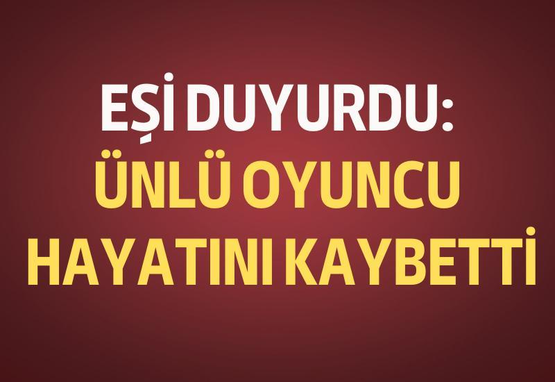 Ünlü oyuncu Tolga Savacı hayatını kaybetti
