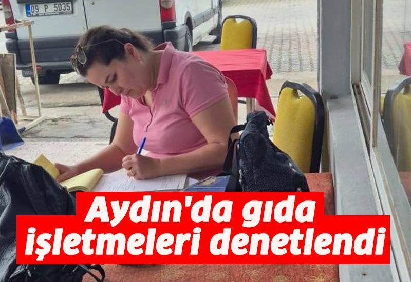 Aydın'da gıda işletmeleri denetlendi