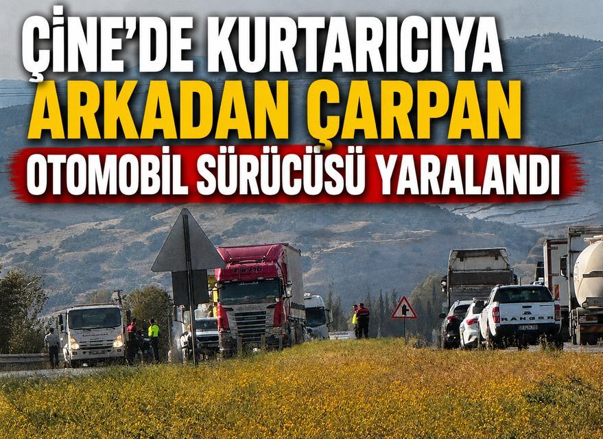 Çine'de kurtarıcıya arkadan çarpan otomobil sürücüsü yaralandı