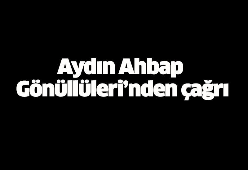 Aydın Ahbap Gönüllüleri’nden çağrı