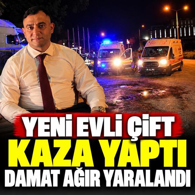 Yeni evli çift kaza yaptı, damat ağır yaralandı
