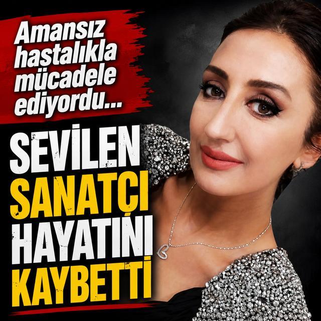 Amansız hastalıkla mücadele ediyordu... Sevilen sanatçı hayatını kaybetti