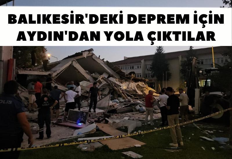 Balıkesir'deki deprem için Aydın'dan yola çıktılar
