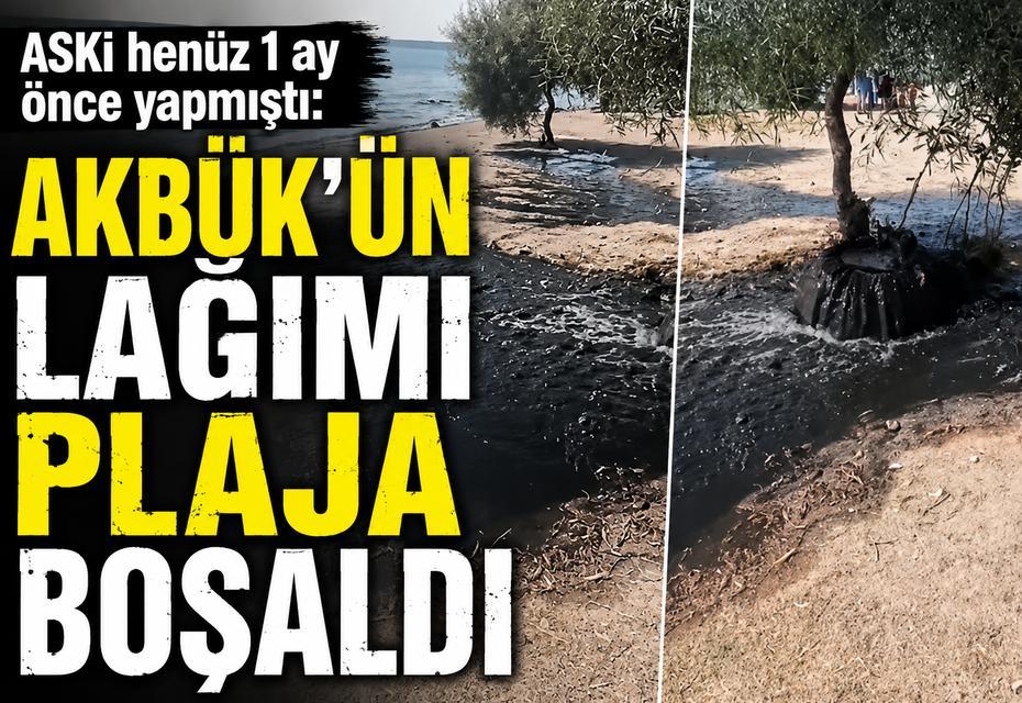 ASKİ henüz 1 ay önce yapmıştı: Akbük’ün lağımı plaja boşaldı