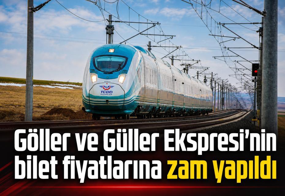 Göller ve Güller Ekspresi'nin bilet fiyatlarına zam yapıldı