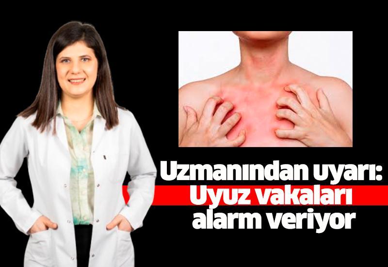 Uzmanından uyarı: Uyuz vakaları alarm veriyor