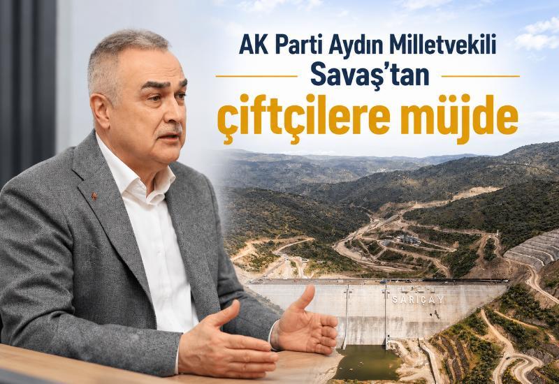 AK Parti Aydın Milletvekili Savaş’tan çiftçilere müjde