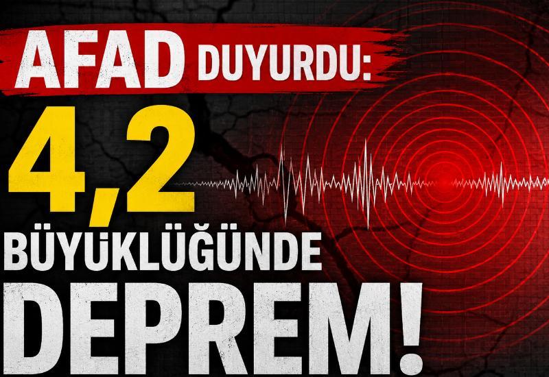 AFAD duyurdu: 4,2 büyüklüğünde deprem!