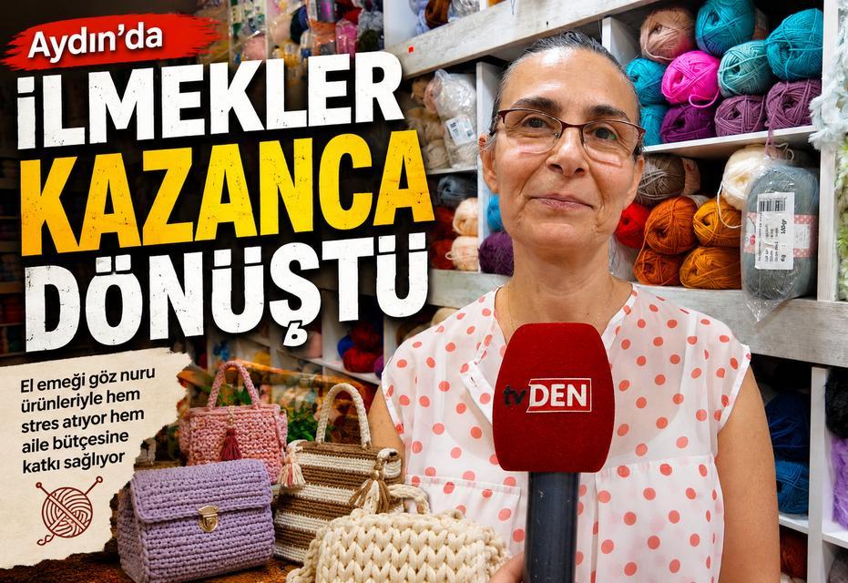 Aydın'da ilmekler kazanca dönüştü
