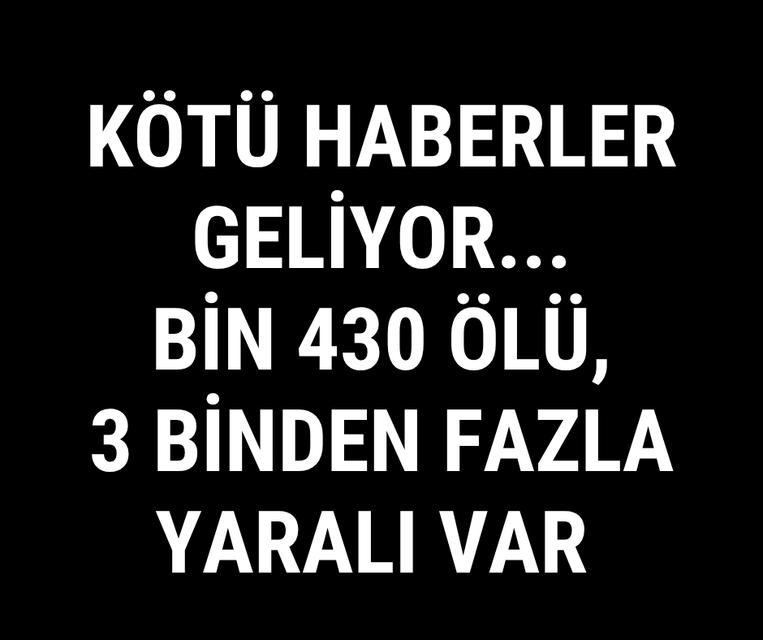 Kötü haberler geliyor... Bin 430 ölü, 3 binden fazla yaralı var
