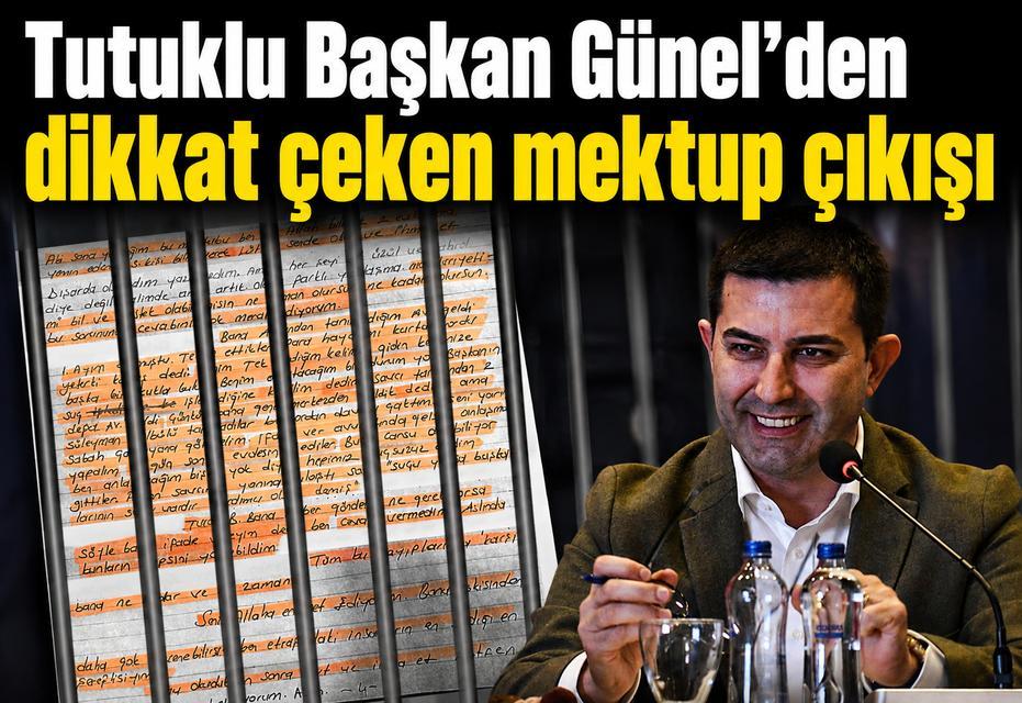 Tutuklu Başkan Günel’den dikkat çeken mektup çıkışı