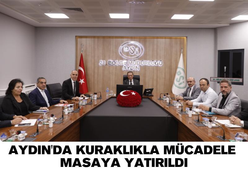 Aydın'da kuraklıkla mücadele masaya yatırıldı