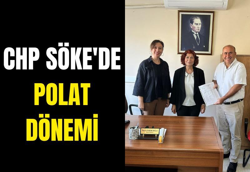 CHP Söke'de Polat dönemi