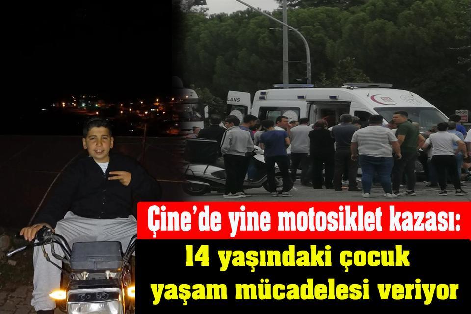 Çine’de yine motosiklet kazası: 14 yaşındaki çocuk yaşam mücadelesi veriyor