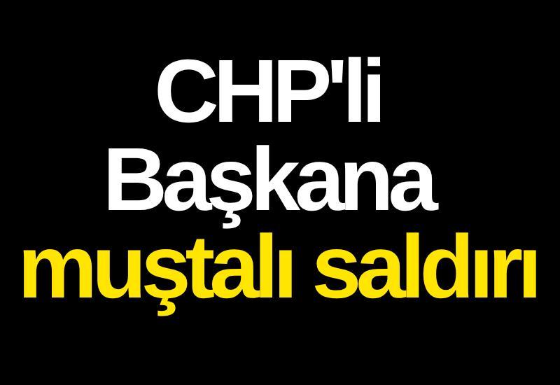CHP'li Başkana muştalı saldırı