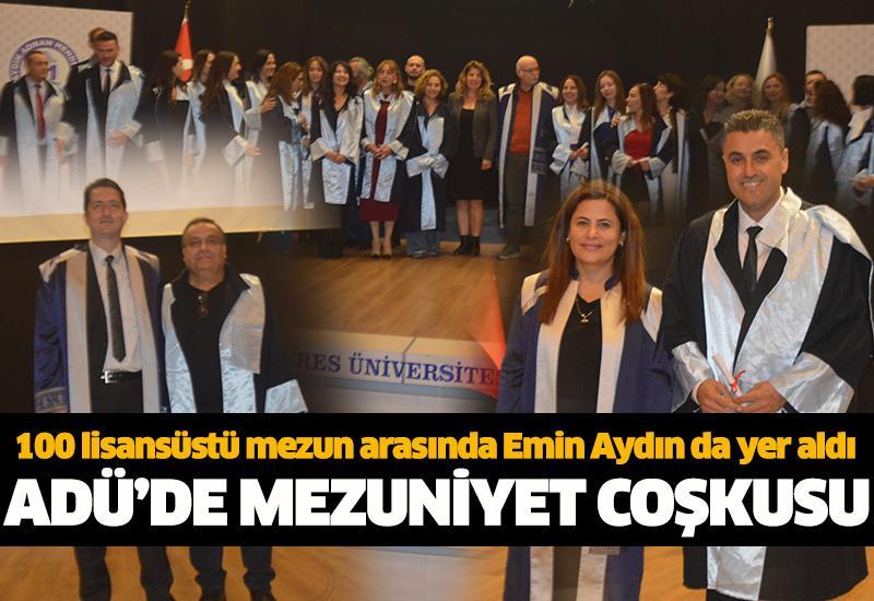 ADÜ’de mezuniyet coşkusu: 100 lisansüstü mezun arasında Emin Aydın da yer aldı