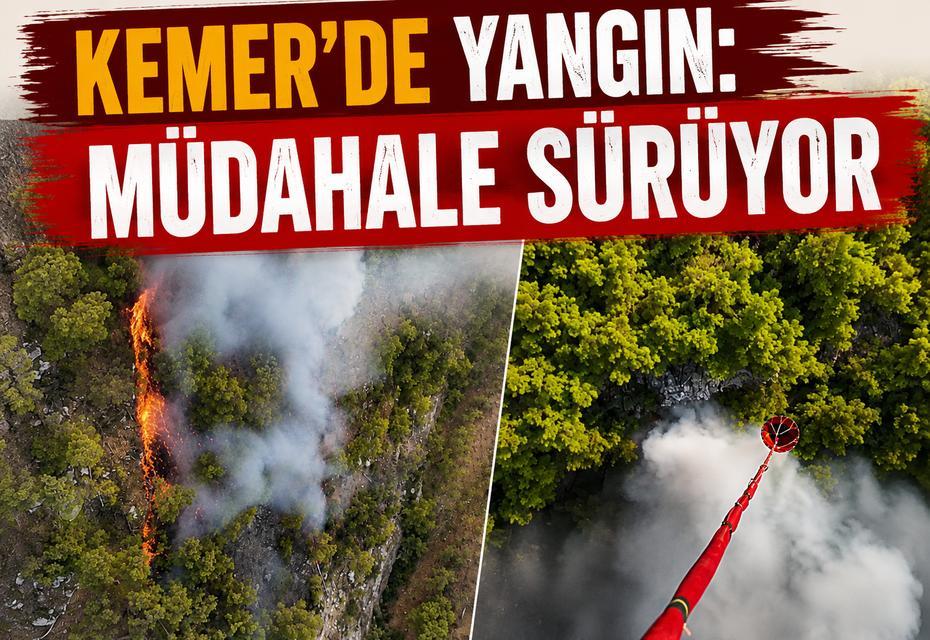 Kemer'de yangın: Müdahale sürüyor