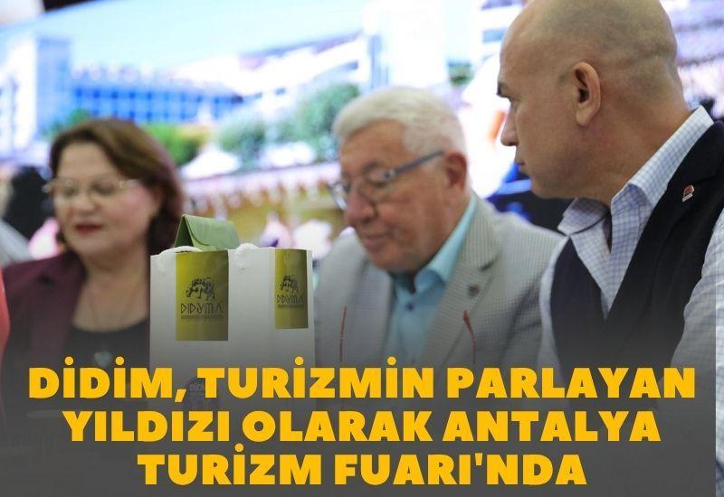Didim, turizmin parlayan yıldızı olarak Antalya Turizm Fuarı'nda