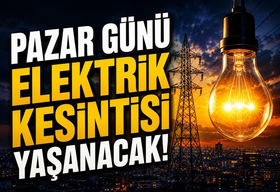 Aydınlılar dikkat! Pazar günü birçok ilçede elektrik kesilecek