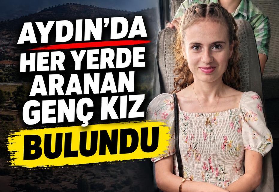 Aydın'da her yerde aranan genç kız bulundu