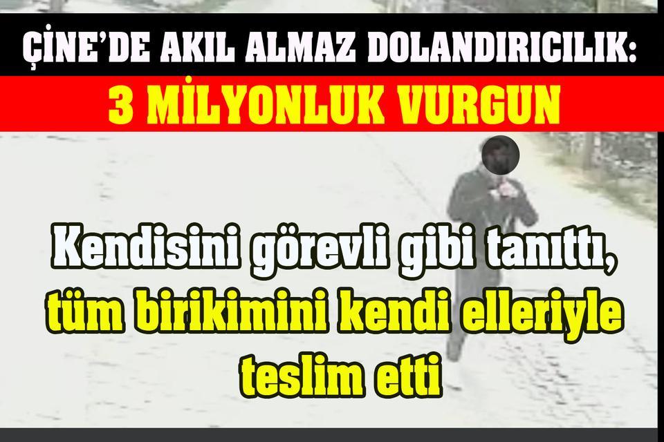 Çine’de akıl almaz dolandırıcılık: 3 milyonluk vurgun