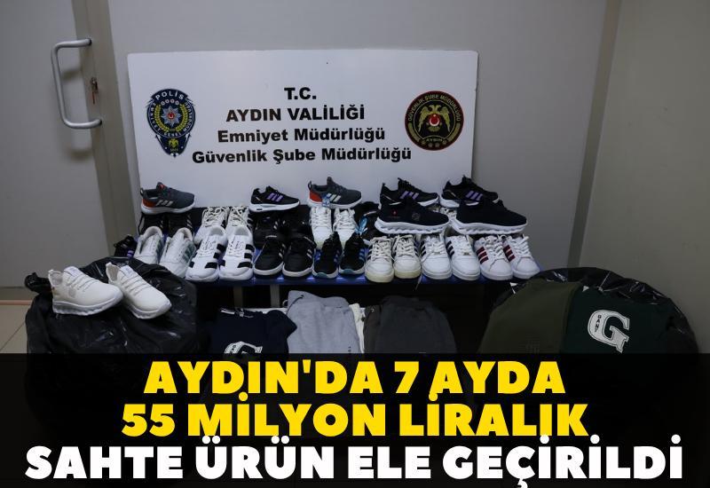 Aydın'da 7 ayda 55 milyon liralık sahte ürün ele geçirildi