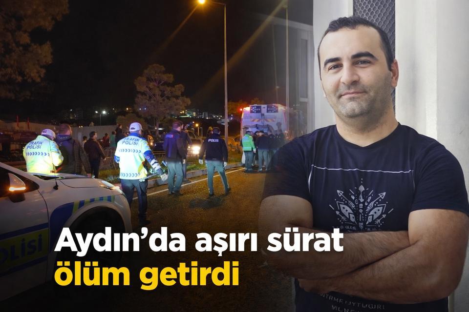 Aydın'da aşırı sürat ölüm getirdi