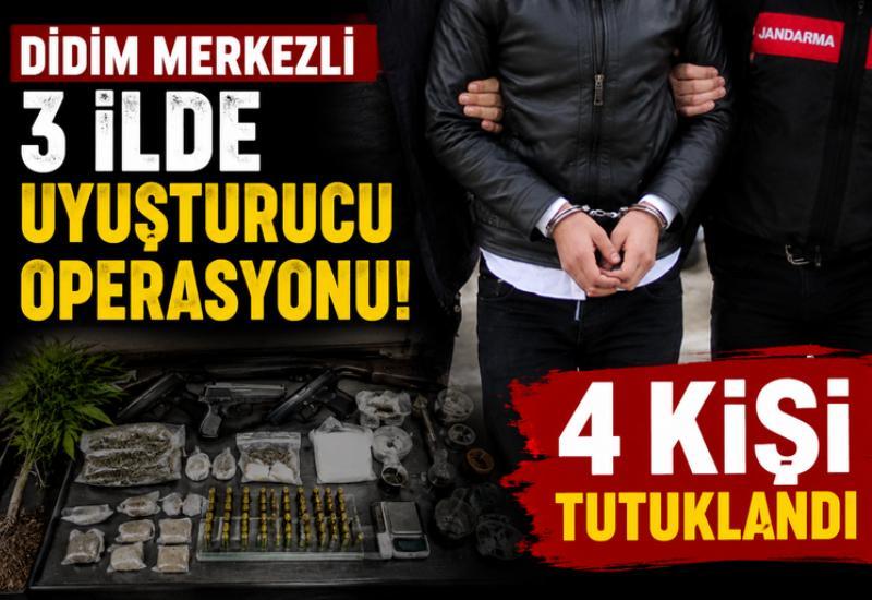Didim merkezli 3 ilde uyuşturucu operasyonu! 4 kişi tutuklandı