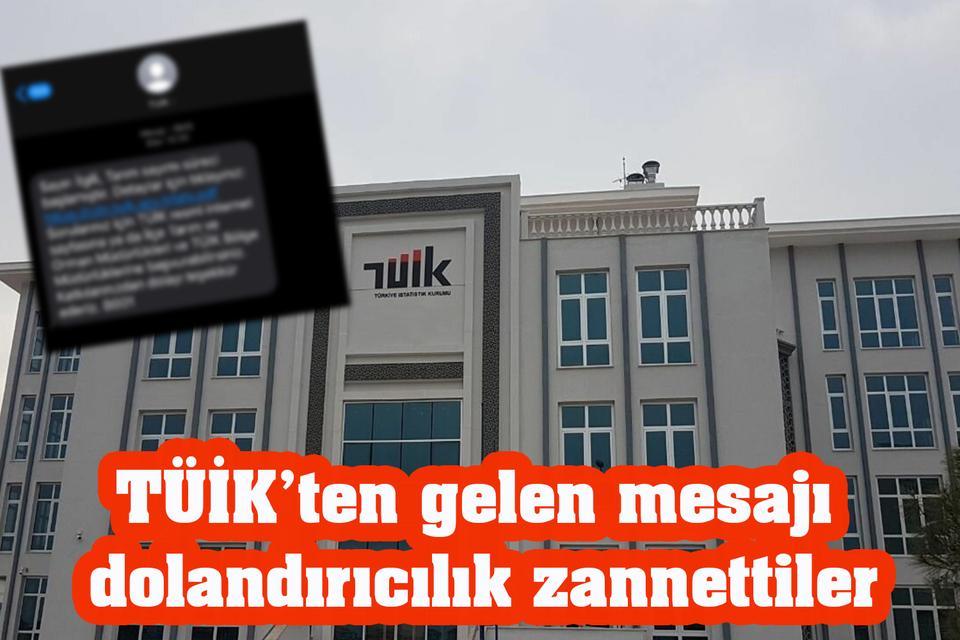 TÜİK’ten gelen mesajı dolandırıcılık zannettiler
