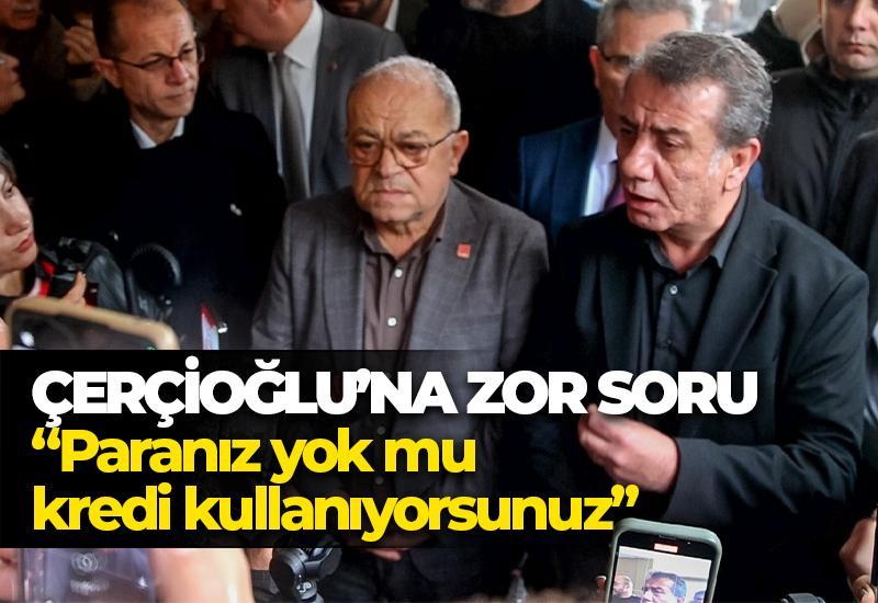 Başkan Yetişkin Çerçioğlu’na sordu “Paranız yok mu kredi kullanıyorsunuz”