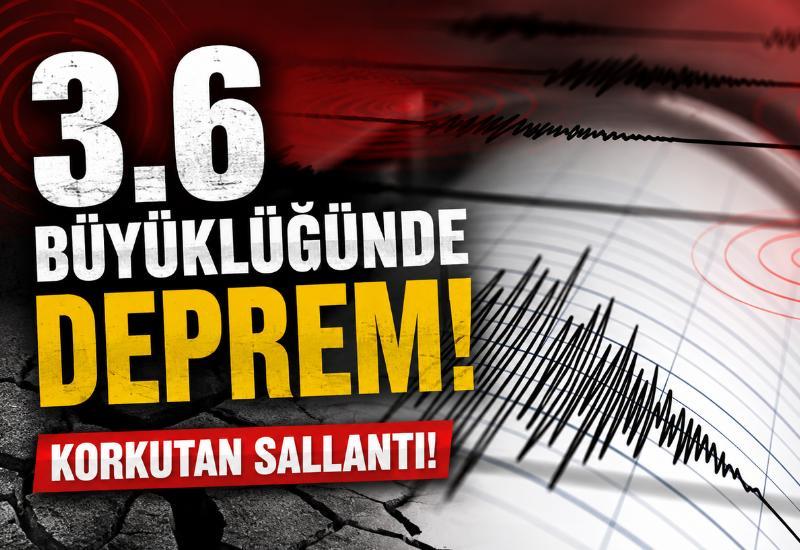 3.6 büyüklüğünde deprem