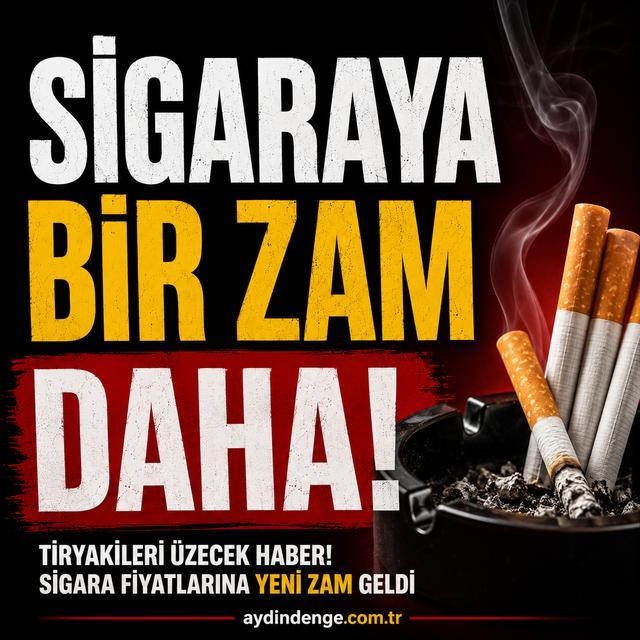 Sigaraya bir zam daha