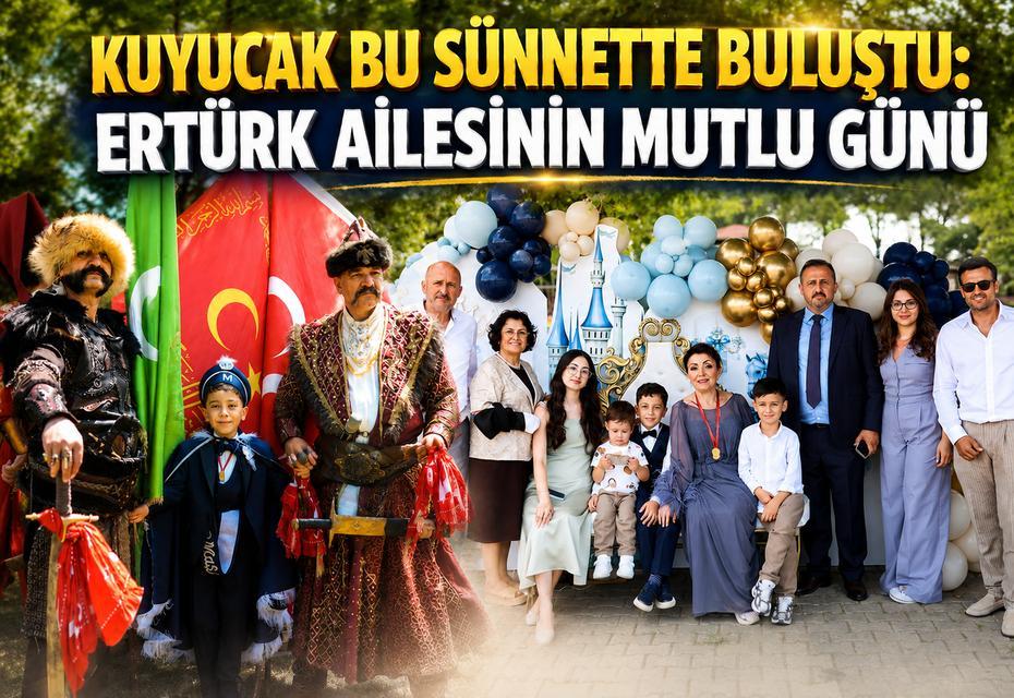 Kuyucak bu sünnette buluştu:  Ertürk ailesinin mutlu günü