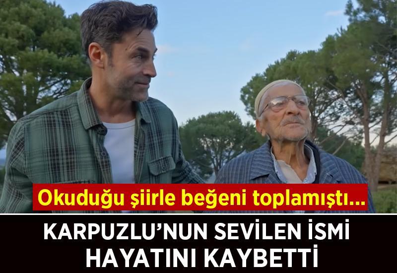 Karpuzlu'nun sevilen ismi hayatını kaybetti