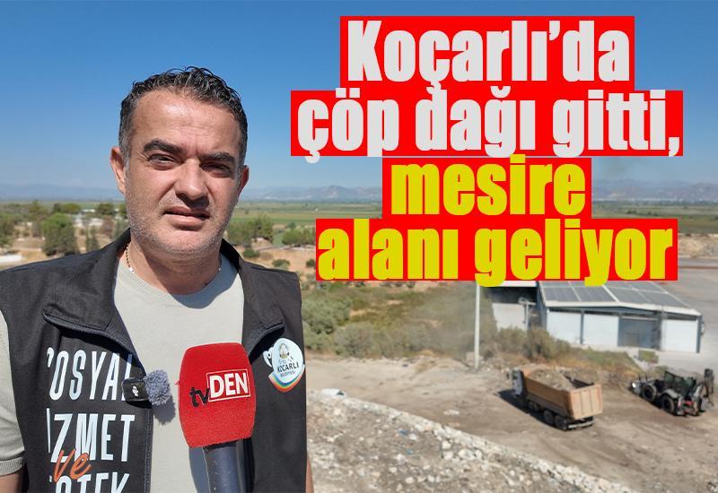 Koçarlı’da çöp dağı gitti, mesire alanı geliyor
