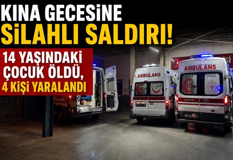 Kına gecesine silahlı saldırı: 14 yaşındaki çocuk öldü, 4 kişi yaralandı